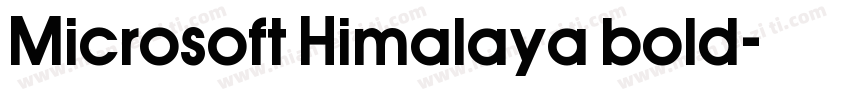 Microsoft Himalaya bold字体转换
